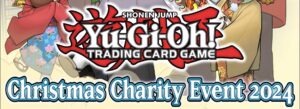 Yu-Gi-Oh! trading card game logo, with text beneath reading: Christmas charity Event 2024 